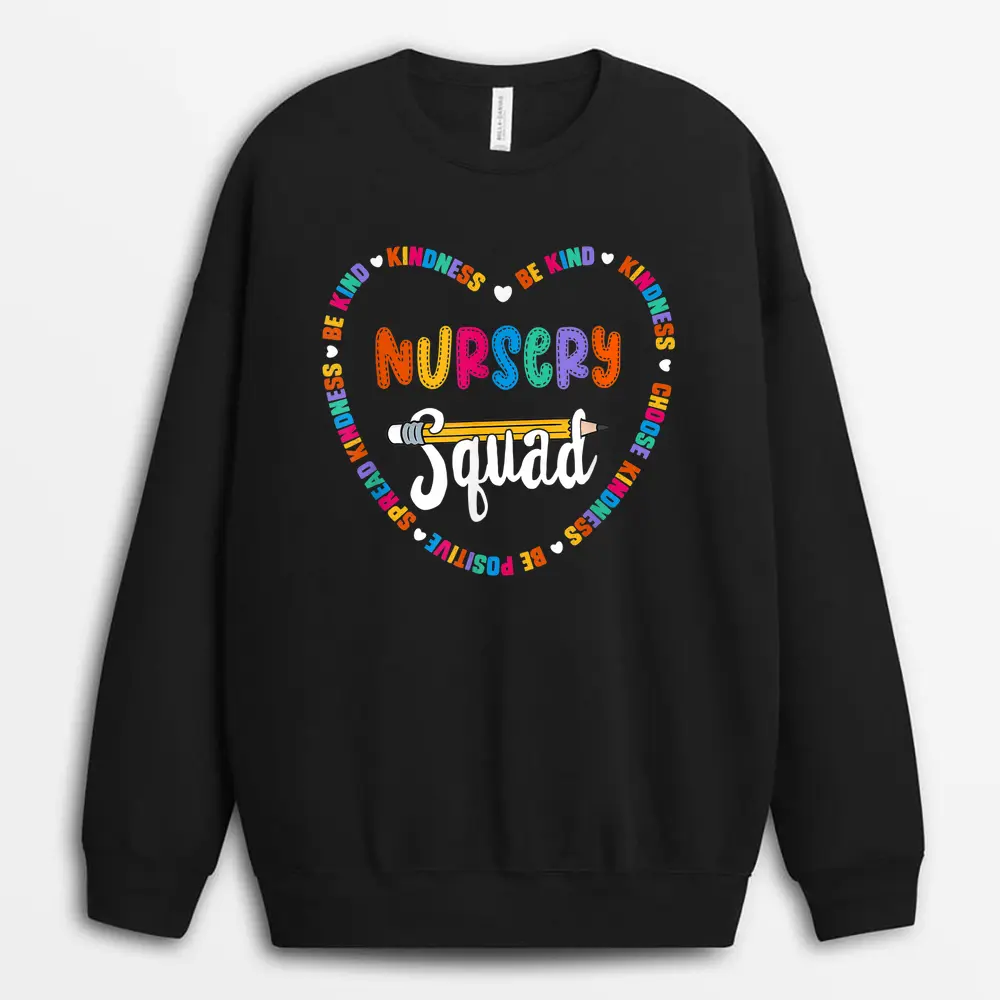 Nursery Squad Team Be Kind School Nursery Teacher Crew Sweatshirt - Black